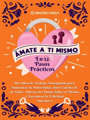 cover image of Ámate a ti Mismo en 12 Pasos Prácticos